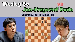 Wesley So vs Jan-Krzysztof Duda | Event: Moscow FIDE Grand Prix | Giuoco Piano Game