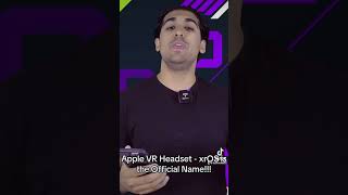 Apple VR Headset - xrOS is the Official Name!!!