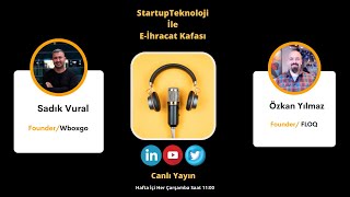 24 Nisan Çarşamba / StartupTeknoloji İle E-İhracat Kafası Programı