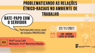 Problematizando as Relações Étnico-raciais no Ambiente de Trabalho