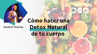 Cómo hacer una Detox Natural de tu cuerpo - Webinar en Directo