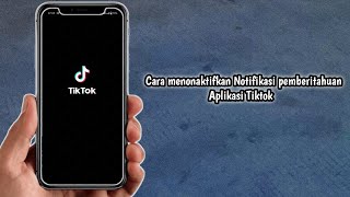 Cara Menonaktifkan Notifikasi Pemberitahuan Aplikasi Tiktok