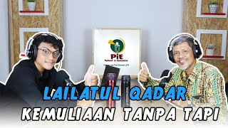 LAILATUL QADAR KEMULIAAN TANPA TAPI