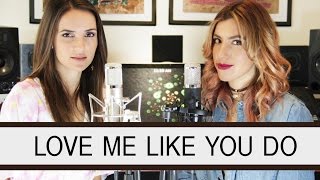 Ellie Goulding - Love Me Like You Do (Ana Free & London Ellis Cover)