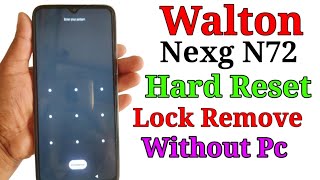 Walton Nexg N72 Hard Reset | Lock Remove Without Pc