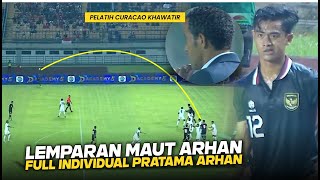 ARHAN VS CURACAO ‼️ FULL INDIVIDUAL PRATAMA ARHAN FIFA MATCHDAY - ( INDONESIA VS CURACAO )