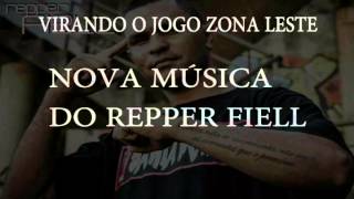 VIRANDO O JOGO ZONA LESTE - REPPER FIELL - 2013 [prod.dumatu]