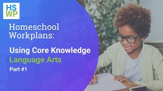 Homeschooling with Core Knowledge Language Arts Curriculum: Part 1