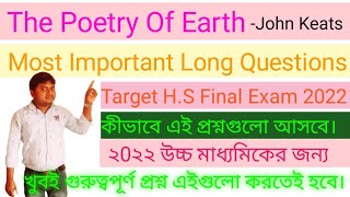 The Poetry Of Earth By John Keats/Most impotent Long Questions with Ans/H.S 2022 Exam Most impotent