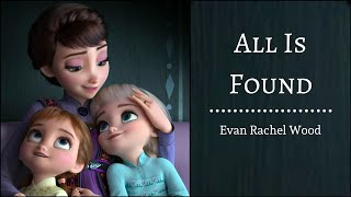 All Is Found - Evan Rachel Woods | "Frozen 2" | (Lyrics)