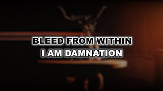 Bleed From Within - I Am Damnation - [Lyrics+Sub Español]