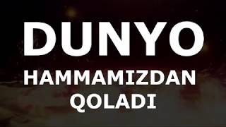 Abdulloh Domla - DUNYO HAMMAMIZDAN QOLADI