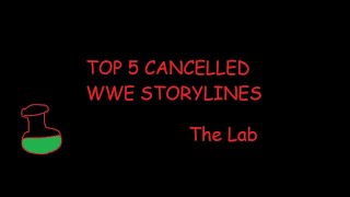 Top 5 CANCELED WWE Storylines