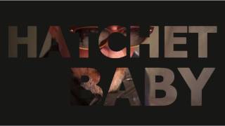 Hatchet Baby Demo- by American Pancake -- (bucketlist project)