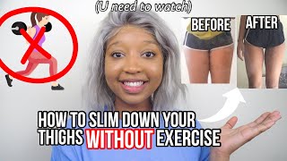 HOW TO SLIM DOWN YOUR THIGHS WITHOUT EXERCISE.. sorry Chloe Ting slim thigh, thigh gap challenge