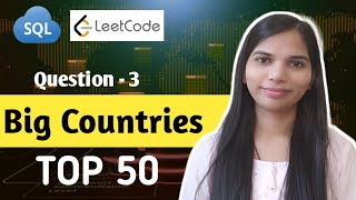 3. Big Countries | SQL Interview Questions and Answers | SQL Leetcode