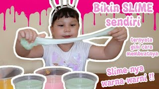 SLIME TUTORIAL | Cara Membuat Slime Anti Gagal - Sebagus itu  !!