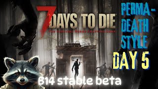 7 Days to Die v1.1, Day 5, Permadeath, no horde base