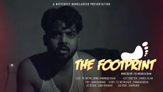 দ্যা ফুট প্রিন্ট - The Foot Print | A Film By T.R. Methu