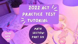 2022-2023 ACT Practice Test Math Section Tutorial Part 6