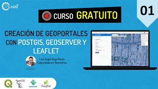 🌎 Curso ¡GRATIS! Creación de Geoportales con PostGIS, Geoserver y Leaflet | CAEG