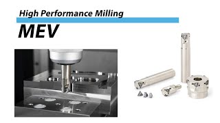 MEV High Performance Milling