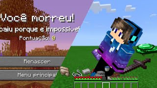 SE VOCÊ MORRER NO MINECRAFT O VIDEO ACABA !