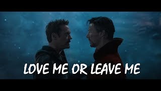 Tony Stark and Stephen Strange - Love Me Or Leave Me