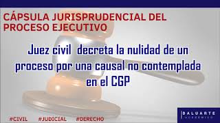 Juez civil decreta la nulidad de un proceso por una causal no contemplada en el CGP