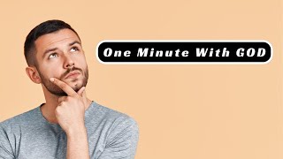 One Minute with God – Daily Bible Reading – Verse of the Day – John 15:20