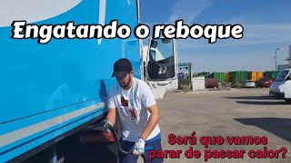 Engatando o reboque. Será que vamos parar de passar calor?  08/23