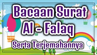 Bacaan  Surat Al Falaq merdu  beserta terjemahan nya