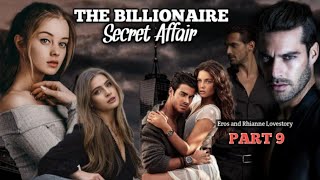 PART 9 / THE BILLIONAIRE SECRET AFFAIR /#inluvstories