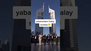 yabancılarda halay bizde halay