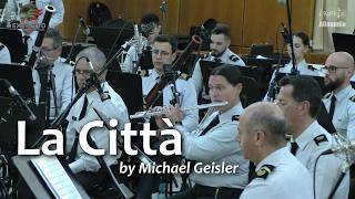 La Città - Michael Geisler - Portuguese Army Symphonic Band