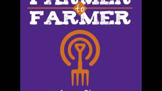 092: John Hendrickson of Stone Circle Farm on Choosing to Farm Part-Time