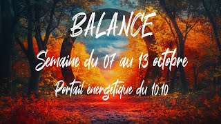 ♎ BALANCE ♎ - Semaine du 07 au 13 octobre - Portail du 10/10