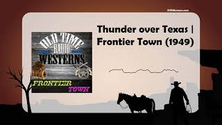 Thunder over Texas | Frontier Town (1949)