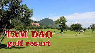 Tam Dao Golf Resort Hanoi Golf Courses Tam Dao Golf Courses