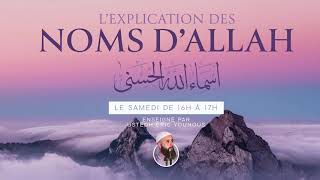 Comprendre les Noms D'Allah