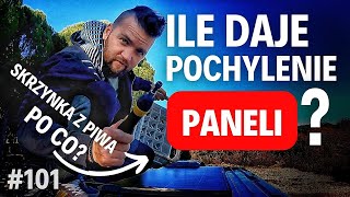 #101 Ile daje pochylenie paneli PV?  🤔 Czy jest sens?🤔 Mamy przepis ja łakocie!😁