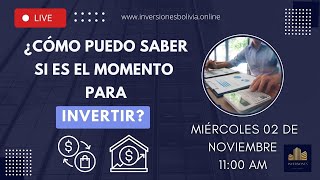 LIVE 02 DE NOVIEMBRE | ¿CÓMO PUEDO SABER SI ES EL MOMENTO CORRECTO PARA INVERTIR?