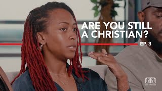 Are You Still A Christian? | Why I Don't Go (Season 2 Episode 3) #WIDG