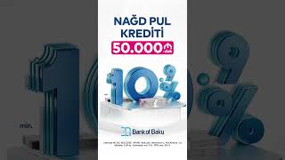 İndi, Bank of Baku-dan 50.000 AZN-dək nağd pul kreditini min. 10.9% ilə əldə edə bilərsiniz!✅