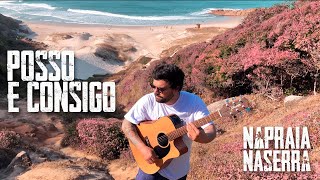 Posso & Consigo. Nathan Malagoli. (NA PRAIA - NA SERRA)