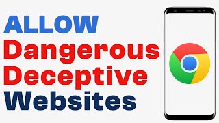 How to Turn Off  Dangerous & Deceptive Websites Warning In Google Chrome