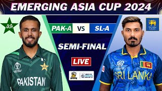 ACC EMERGING ASIA CUP LIVE : PAKISTAN vs SRI LANKA SEMI FINAL MATCH LIVE | PAK vs SL LIVE COMMENTARY