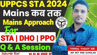 UPPCS STA Mains कब तक!Mains Approach for STA DHO & PPO!Combine Agriculture Service 2024!By Vishal!