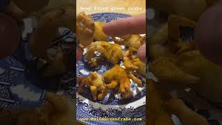 Deep fried green crabs