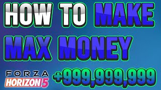 How To Make Max Money In Forza Horizon 5